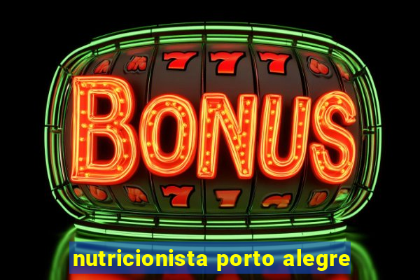 nutricionista porto alegre